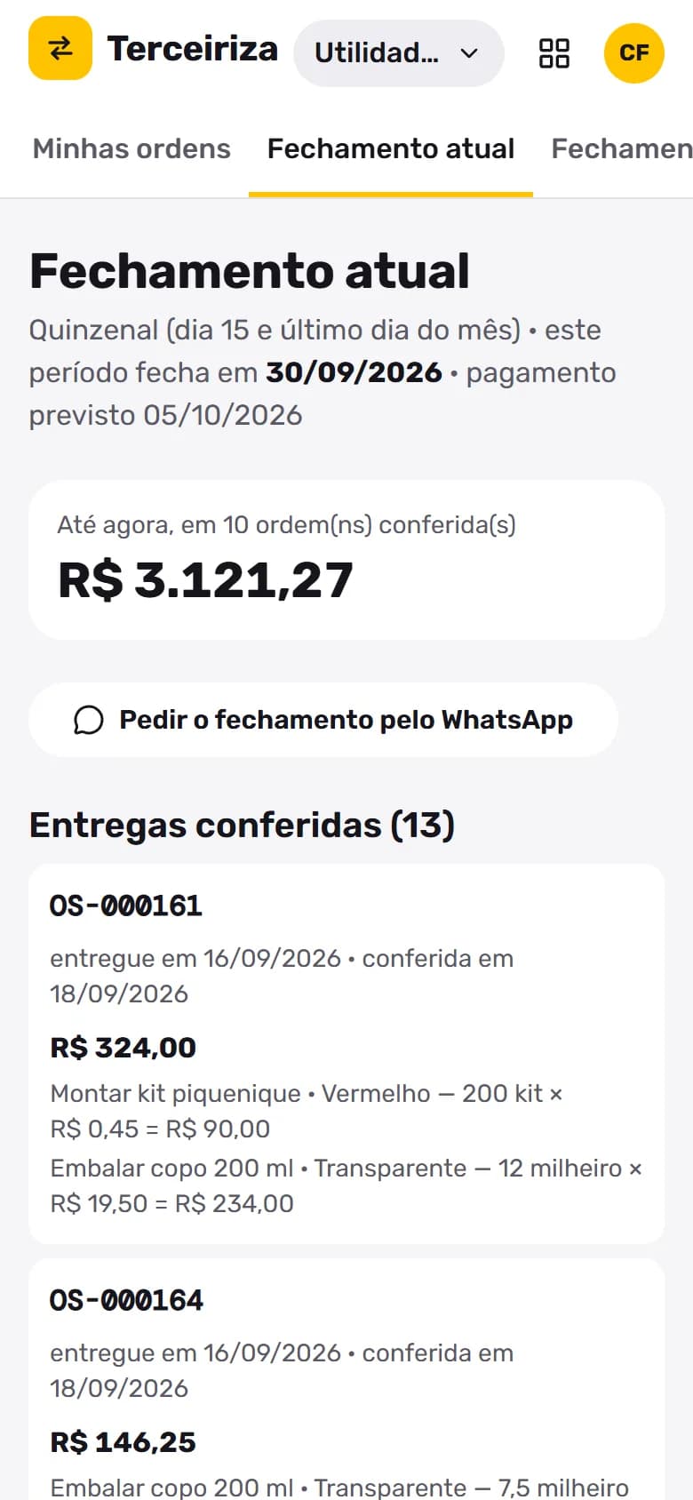 Terceiriza no celular: Quanto ele tem a receber até agora, entrega por entrega.
